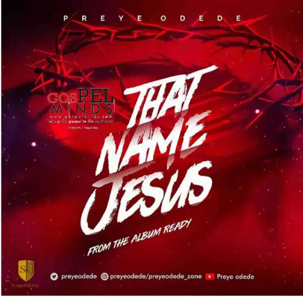 Preye Odede - That Name Jesus